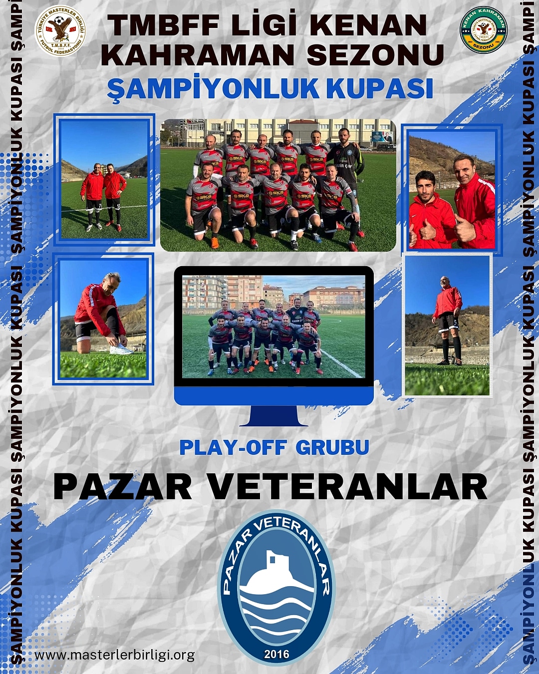 ŞAMPİYONLUK KUPASI PLAY-OFF TAKIMLARI   1- PAZAR VETERANLAR