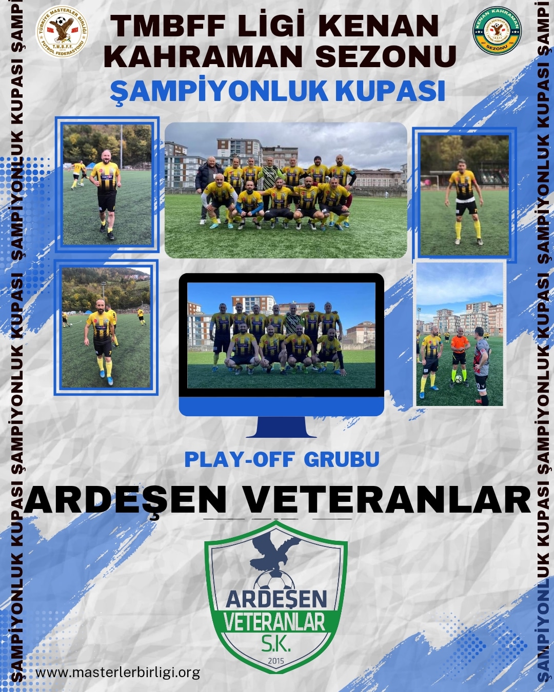 ŞAMPİYONLUK KUPASI PLAY-OFF TAKIMLARI   3- ARDEŞEN VETERANLAR