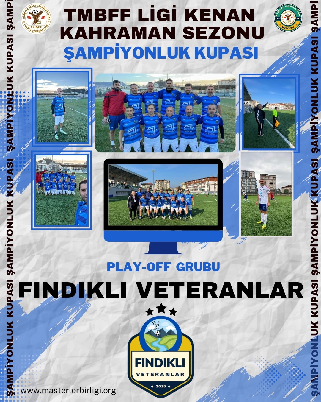 ŞAMPİYONLUK KUPASI PLAY-OFF TAKIMLARI   4- FINDIKLI VETERANLAR