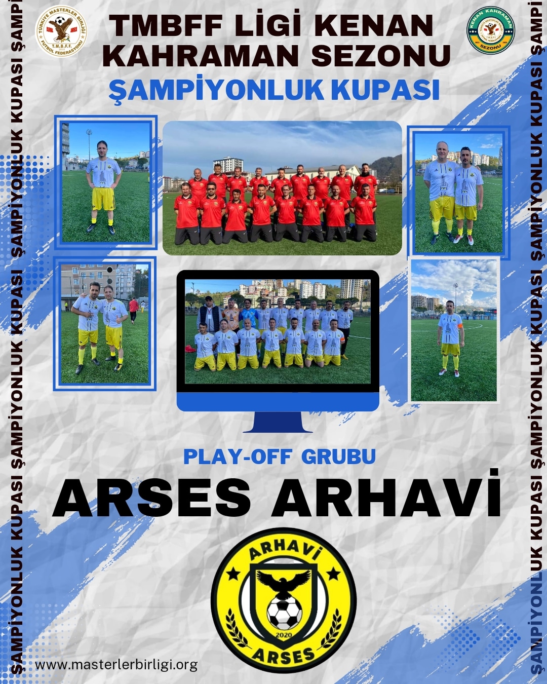 ŞAMPİYONLUK KUPASI PLAY-OFF TAKIMLARI   6- ARSES ARHAVİ