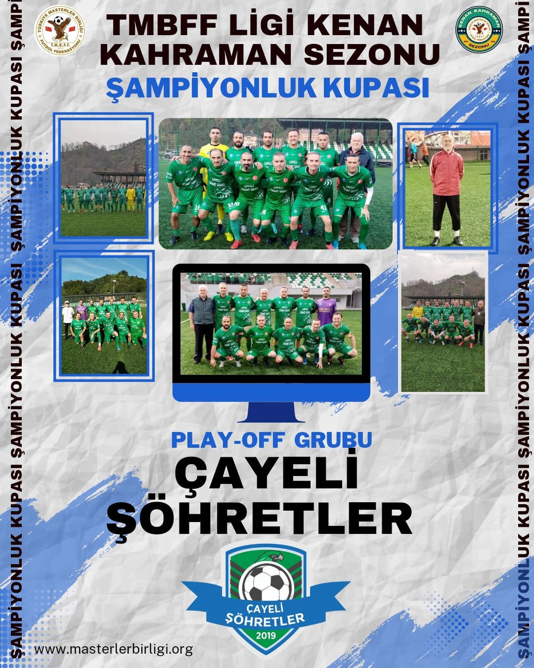 ŞAMPİYONLUK KUPASI PLAY-OFF TAKIMLARI   8- ÇAYELİ ŞÖHRETLER